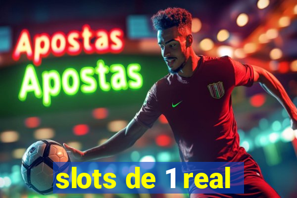 slots de 1 real