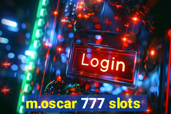 m.oscar 777 slots