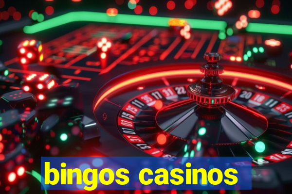 bingos casinos