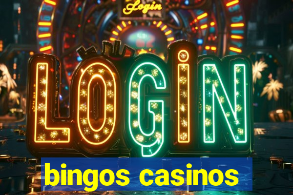 bingos casinos