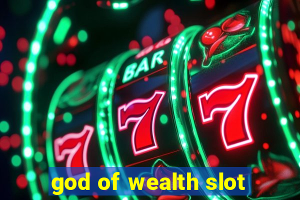 god of wealth slot