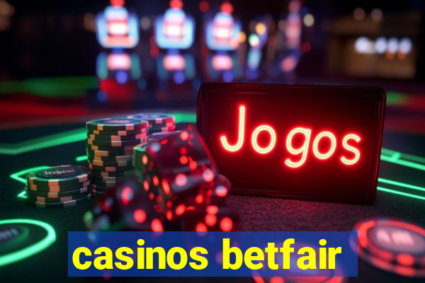 casinos betfair