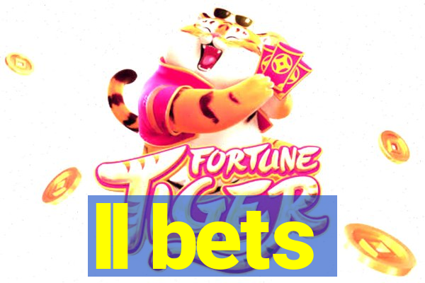 ll bets