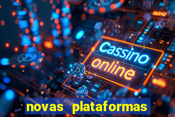 novas plataformas de apostas fortune tiger