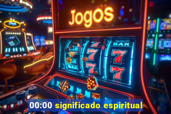 00:00 significado espiritual