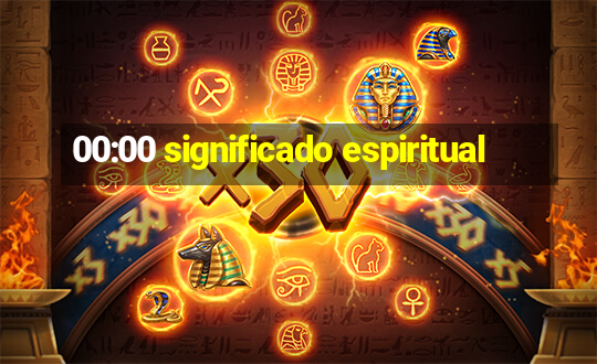 00:00 significado espiritual