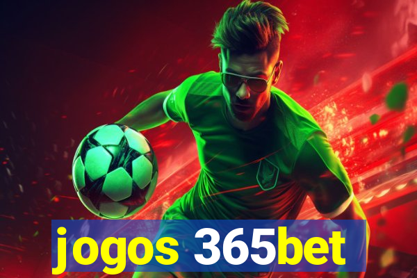 jogos 365bet