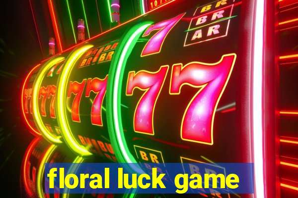 floral luck game