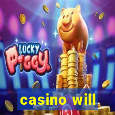 casino will