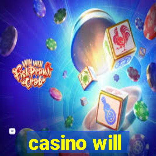 casino will