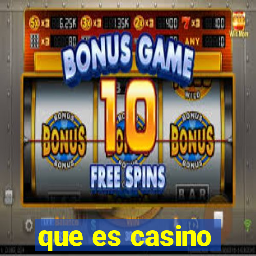 que es casino