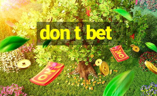 don t bet