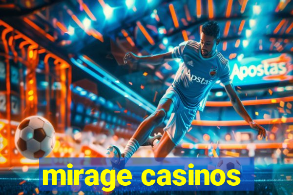 mirage casinos