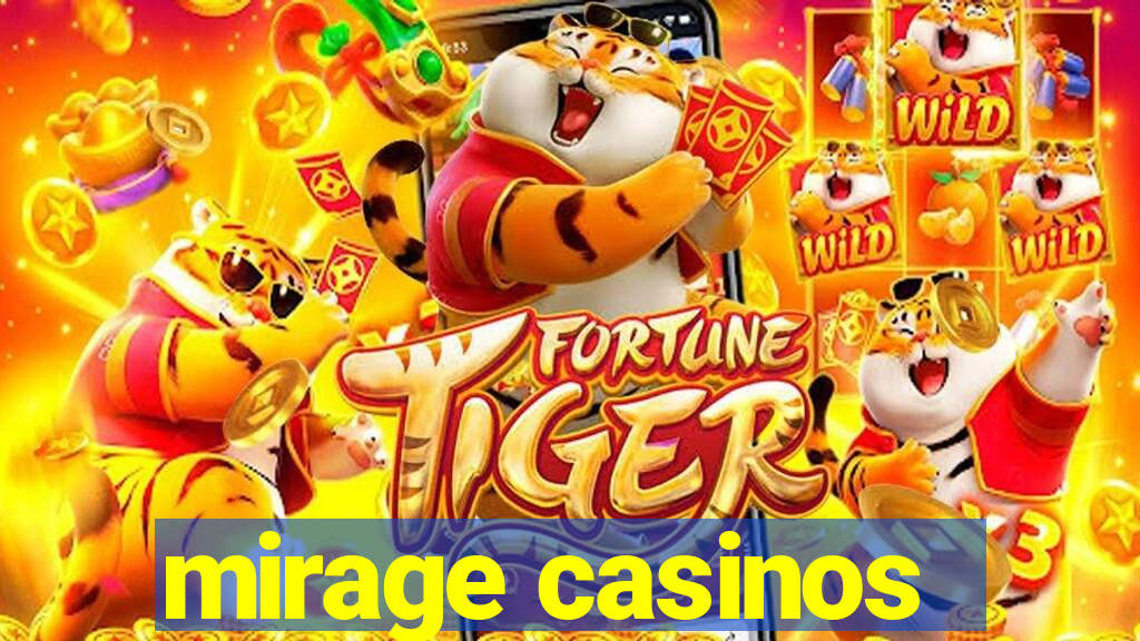 mirage casinos