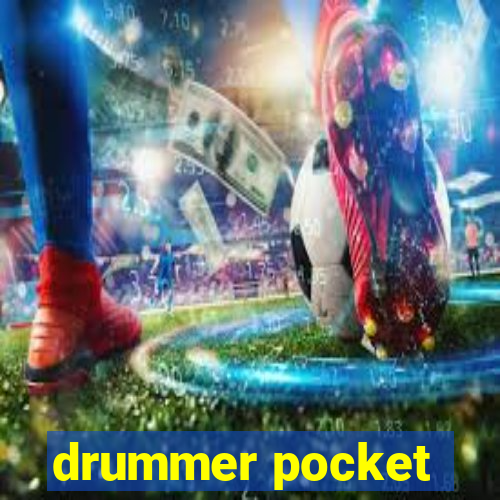 drummer pocket