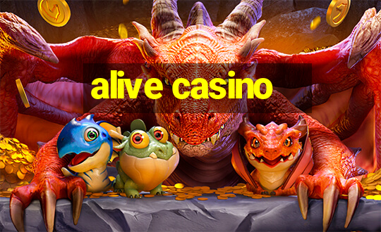 alive casino