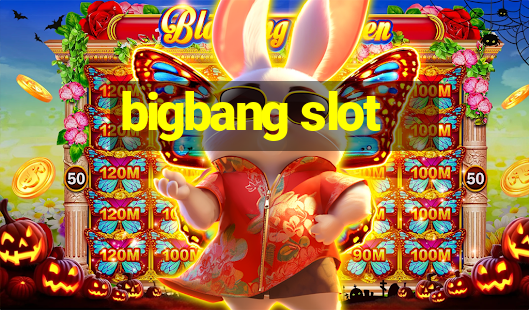 bigbang slot