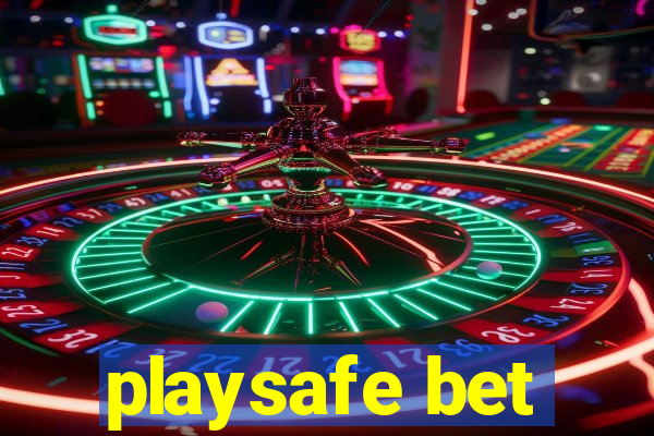 playsafe bet