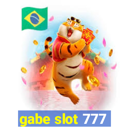 gabe slot 777