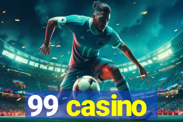 99 casino