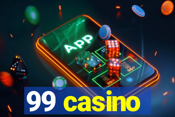 99 casino