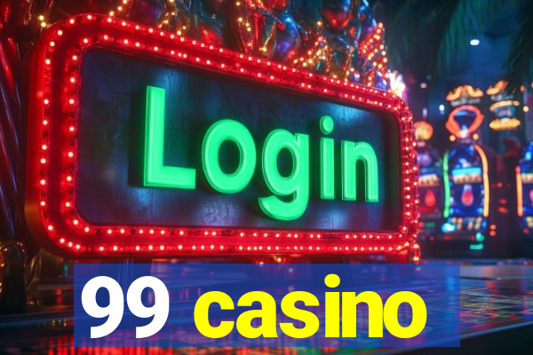 99 casino