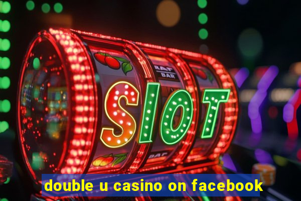 double u casino on facebook