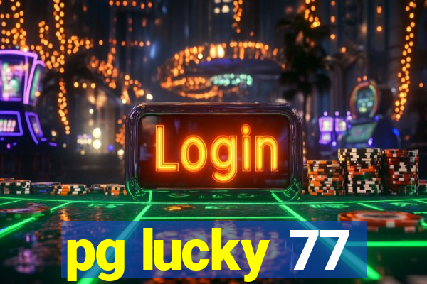 pg lucky 77