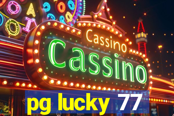 pg lucky 77