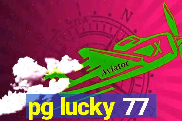 pg lucky 77