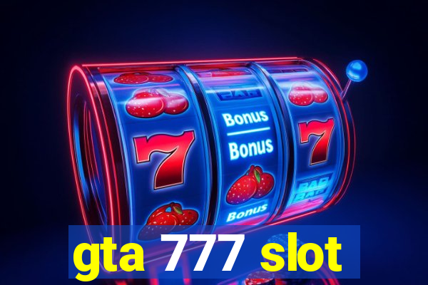 gta 777 slot