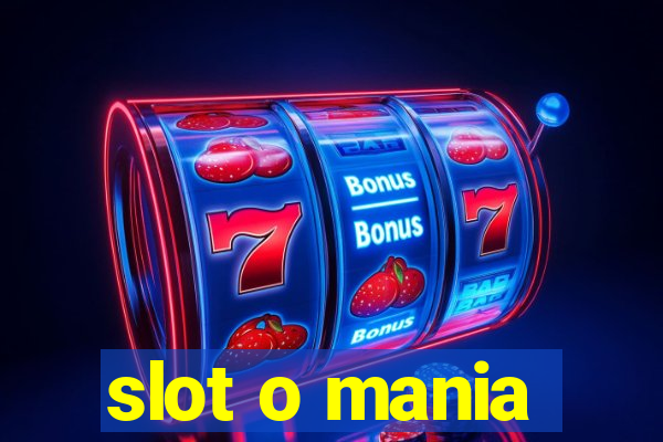 slot o mania