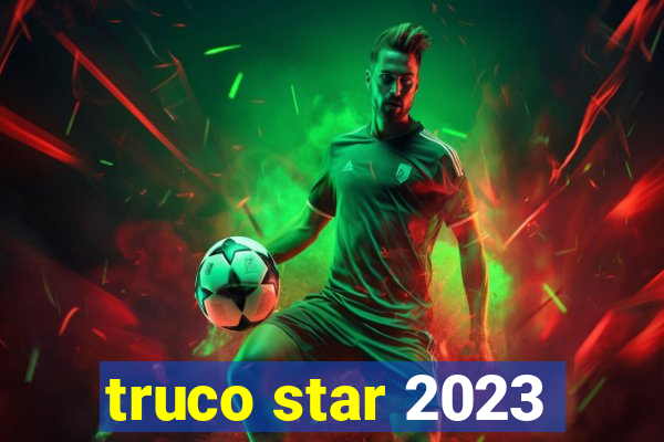 truco star 2023