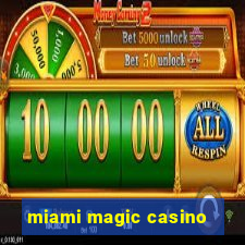 miami magic casino