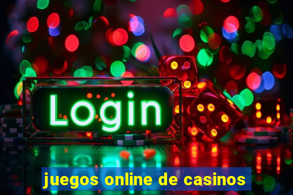 juegos online de casinos