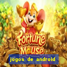 jogos de android mais jogados