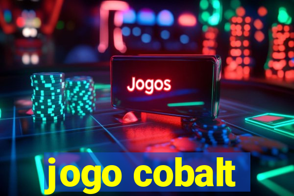 jogo cobalt