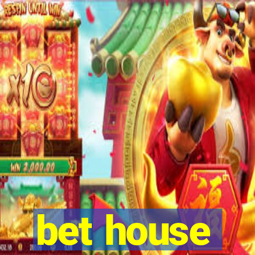 bet house