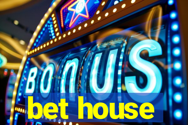 bet house