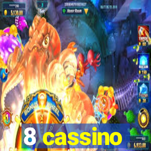 8 cassino