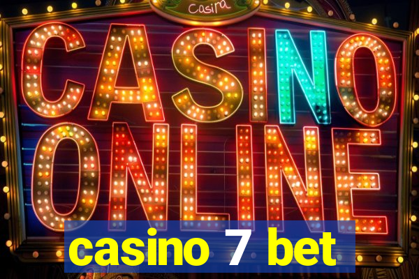 casino 7 bet