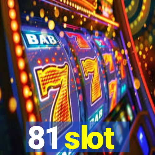 81 slot