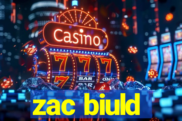 zac biuld