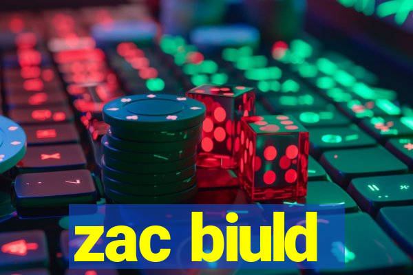 zac biuld