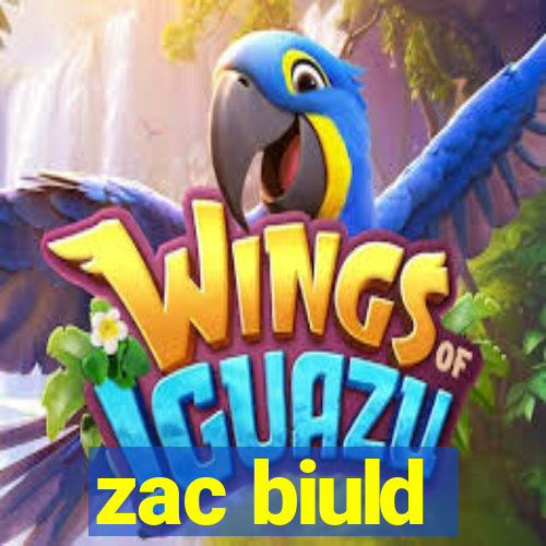 zac biuld