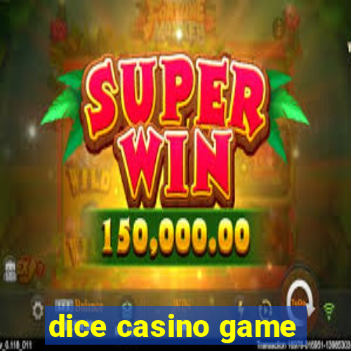 dice casino game