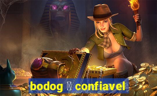 bodog 茅 confiavel