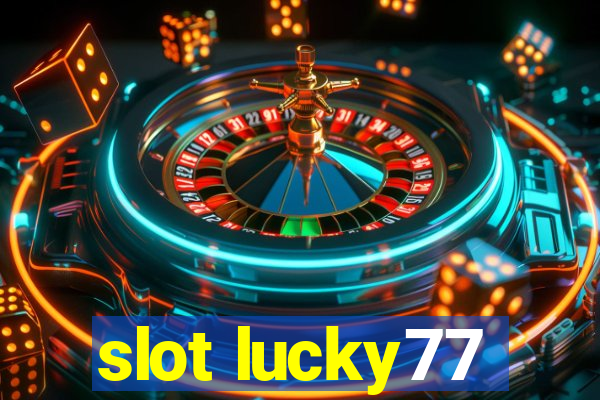 slot lucky77