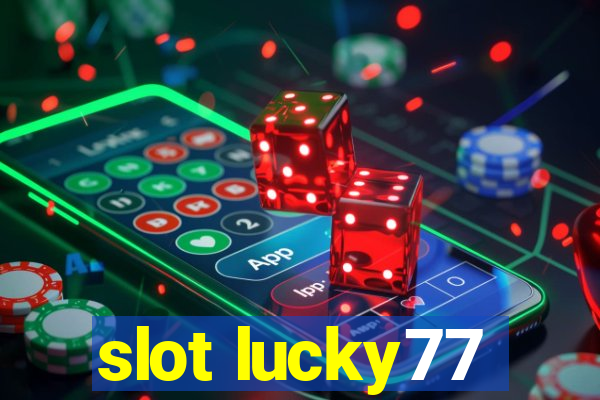 slot lucky77