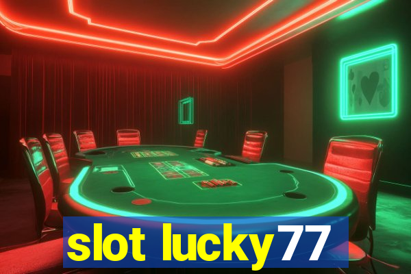 slot lucky77